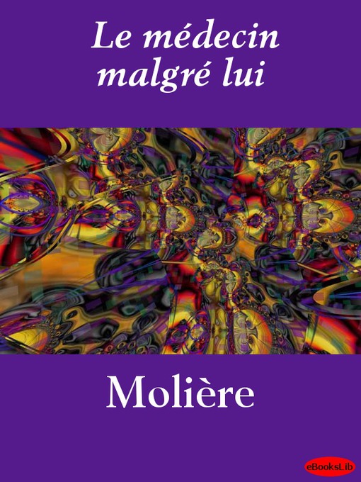 Title details for Le médecin malgré lui by Molière - Available
